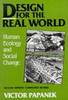 Victor Papanek / Design for the Real World: Human Ecology and Social Change (Large Paperback)