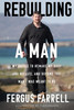 Fergus Farrell - Rebuilding a Man - BRAND NEW