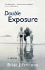 Brian Johnstone  / Double Exposure: A Memoir  (Large Paperback)