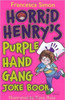 Francesca Simon / Horrid Henry's Purple Hand Gang Joke Book