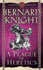 Bernard Knight / A Plague of Heretics (Crowner John Mystery #14)