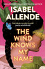 Isabel Allende / The Wind Knows My Name