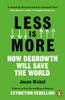 Jason Hickel / Less Is More: How Degrowth Will Save the World