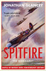 Jonathan Glancey / Spitfire: The Biography