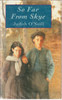 Judith O`Neill / So far from Skye (Hardback)
