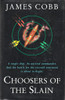 James Cobb / Choosers of the Slain (Hardback)
