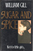 William Gill / Sugar and Spice (Hardback)