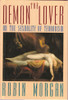 Robin Morgan / The Demon Lover on the sexuality of Terrorism (Hardback)