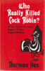 Norman Iles / Who Really Killed Cock Robin? (Hardback)