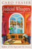 Caro Fraser / Judicial Whispers (Hardback)