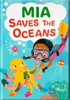 J. D. Green / Mia Saves the Oceans (Hardback)