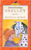 Justine Furminger / Shelley and the rocking horse (Hardback)