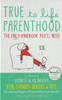 Angela Mahon, Nikki Lawlor / True to life Parenthood (Hardback)