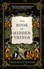 Francesco Dimitri / The Book of Hidden Things Francesco Dimitri / The Book of Hidden Things