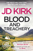 J.D. Kirk / Blood and Treachery (DCI Logan Crime Thrillers #4)
