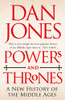 Dan Jones / Powers and Thrones: A New History of the Middle Ages