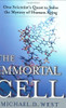 Michael D. West / The Immortal Cell: One Scientist's Quest to Solve the Mystery of Human Aging (Hardback)