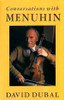 David Dubal / Conversations with Menuhin (Hardback)