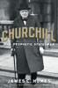James C. Humes / Churchill: The Prophetic Statesman (Hardback)