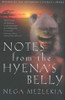 Nega Mezlekia / Notes from the Hyena's Belly: An Ethiopian Boyhood (Hardback)