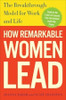 Joanna Barsh / How Remarkable Women Lead: The Breakthrough Model for Work and Life (Hardback)