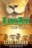 Zizou Corder / Lionboy: The Truth (Lionboy Trilogy #3) (Hardback)