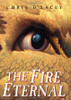 Chris d'Lacey / The Fire Eternal (The Last Dragon Chronicles #4) (Hardback)