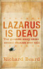 Richard Beard / Lazarus Is Dead (Hardback)