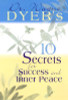 Wayne W. Dyer / 10 Secrets for Success and Inner Peace (Hardback) Wayne W. Dyer / 10 Secrets for Success and Inner Peace (Hardback)