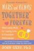 John Gray / Mars and Venus Together Forever: Relationship Skills for Lasting Love (Large Paperback)