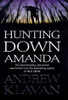 Andrew Klavan / Hunting Down Amanda (Hardback)