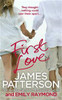 Patterson James / First Love (Hardback)