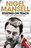 Nigel Mansell / Staying on Track: The Autobiography (Hardback)