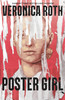 Veronica Roth / Poster Girl (Large Paperback)