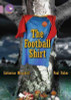 Cathy MacPhail / The Football Shirt: Band 18/Pearl (Large Paperback)
