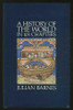 Julian Barnes / A History of the World in 10½ Chapters (Hardback)