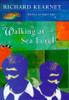 Richard Kearney / Walking at Sea Level (Hardback)