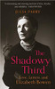 Julia Parry / The Shadowy Third: Love, Letters, and Elizabeth Bowen (Hardback)