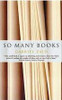 Gabriel Zaid / So Many Books : Reading and Publishing in an Age of Abundance (Hardback)