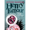 Anthony McGowan / Henry Tumour (Hardback)