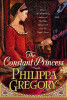 Philippa Gregory / The Constant Princess (Hardback)