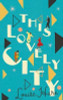 Louise Hare / This Lovely City (Hardback)