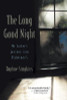 Daphne Simpkins / The Long Good Night: My Father's Journey into Alzheimer's (Hardback) Daphne Simpkins / The Long Good Night: My Father's Journey into Alzheimer's (Hardback)