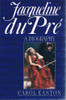 Carol Easton / Jacqueline du Pré: A Life (Hardback)