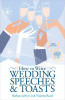 Barbara Jeffrey ,  Natasha Reed / How to Write Wedding Speeches & Toasts (Large Paperback)