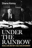 Shane Kenny / Under the Rainbow: Inside John Bruton's Coalition Government (Hardback)