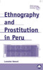 Lorraine Nencel / Ethnography and Prostitution in Peru (Large Paperback)