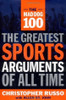 Christopher Russo / The Mad Dog 100: The Greatest Sports Arguments of All Time (Hardback) Christopher Russo / The Mad Dog 100: The Greatest Sports Arguments of All Time (Hardback)
