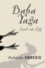 Dubravka Ugrešić / Baba Yaga Laid an Egg (Hardback)