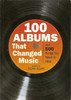 Sean Egan / 100 Albums That Changed Music (Large Paperback)